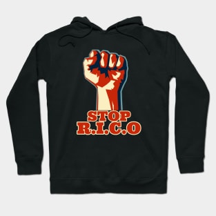 Let's stop R.I.C.O Hoodie